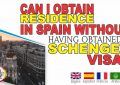 Can I Obtain Residence in Spain without having obtained a Schengen Visa