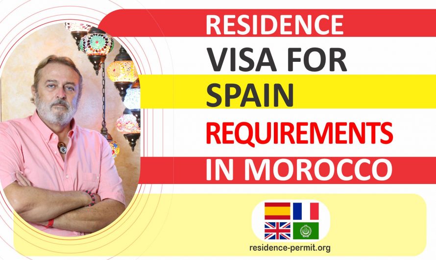 Requirements to obtain a residence visa for Spain from Morocco