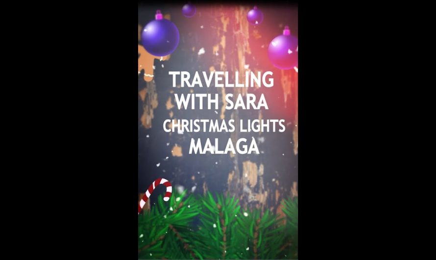 Discover España travelling with sara I CHRISTMAS LIGHTS I MALAGA 