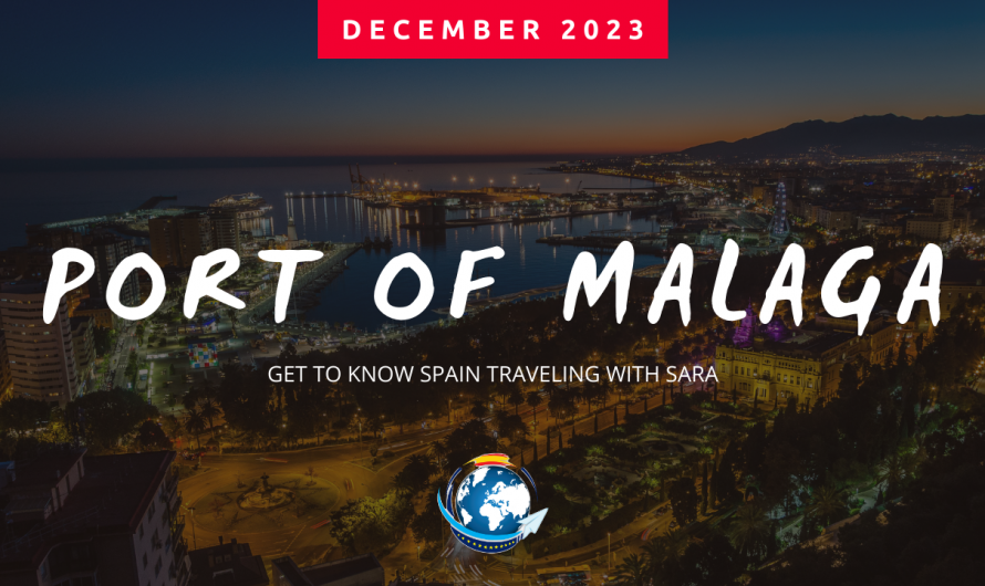 DISCOVER SPAIN TRAVELLING WITH SARA MALAGA PORT 